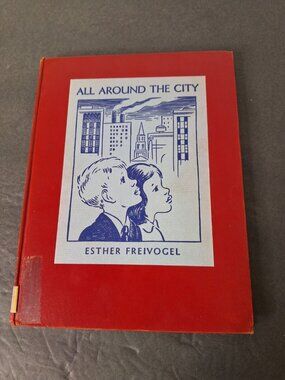 All Around the City by Esther Freivogel 1938